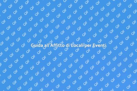 Affittare un Locale per Eventi Facile