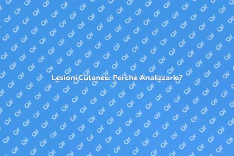 Analisi Lesioni Cutanee: Importanza