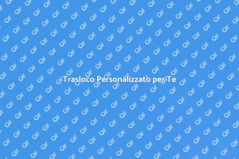 Trasloco e Deposito Mobili Su Misura