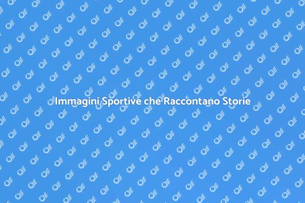 Emozioni nelle Immagini Sportive