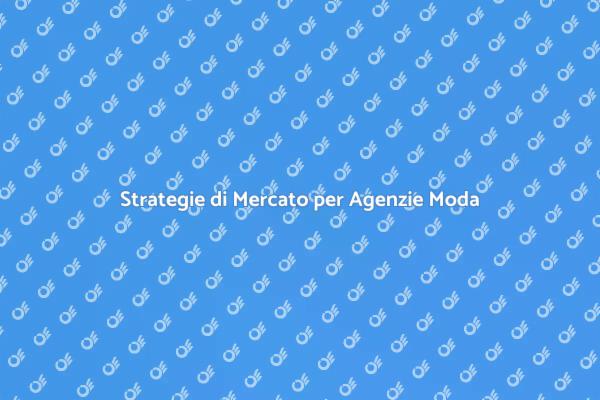 Fondamenti della Ricerca di Mercato Moda