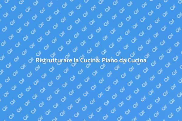 Guida all'Installazione del Piano da Cucina