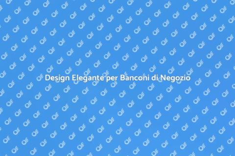 Bancone per Negozio Elegante e Moderno