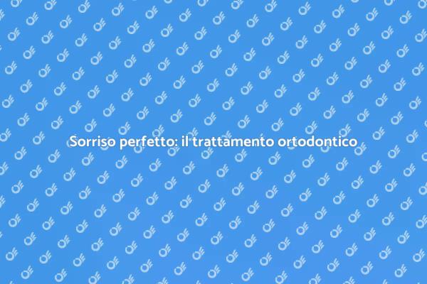 Il tuo sorriso: la chiave del benessere