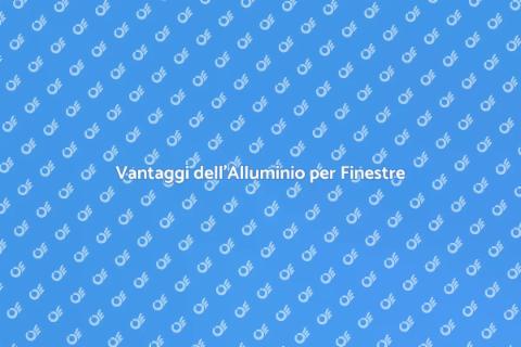 Alluminio per Finestre: Vantaggi e Design