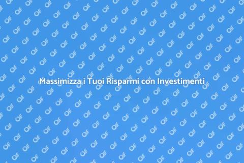 Consulenza Investimenti: Massimizza Risparmi