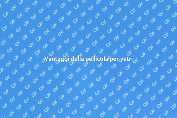 Pellicola per vetri: eleganza e funzionalità