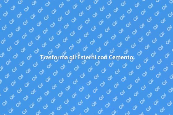 Ristrutturare Esterni: Cemento Innovativo