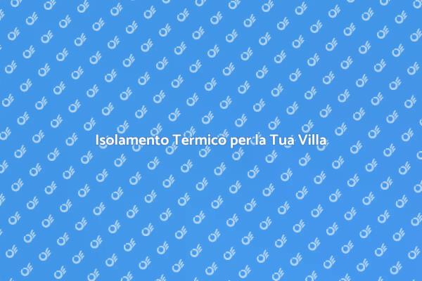 Termoisolamento: Comfort e Efficienza