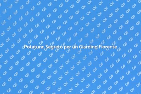 Potatura per Armonia nel Giardino
