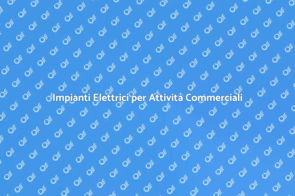 Impianti Elettrici: Sicurezza e Efficienza