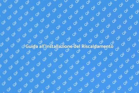 Installare Riscaldamento Centrale