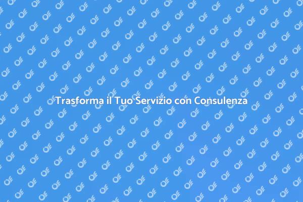 Migliora il Tuo Servizio con Consulenza