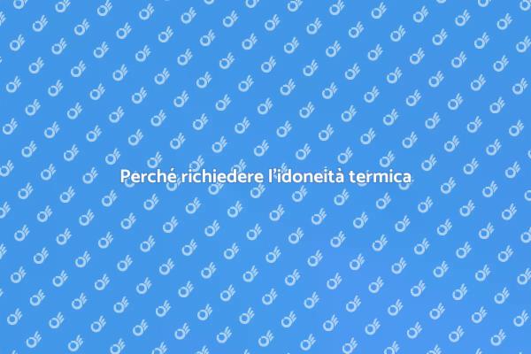 L'importanza dell'idoneità termica