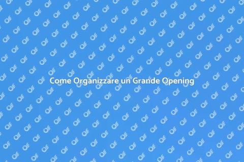 Preparazione Grande Opening Strategica