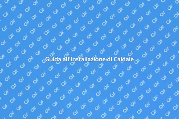Installazione Caldaia a Olio: Ecco Come