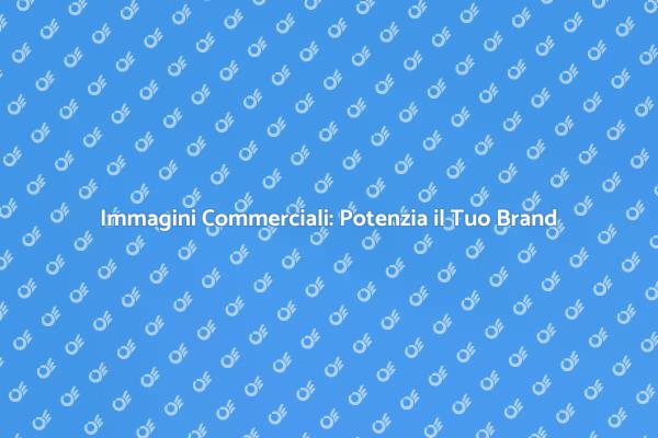 Trasforma il Tuo Marketing con Immagini