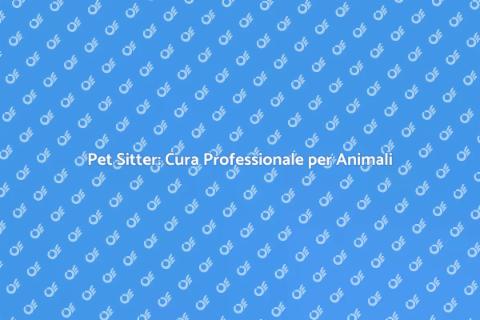 Servizi di Pet Sitter per Animali Felici
