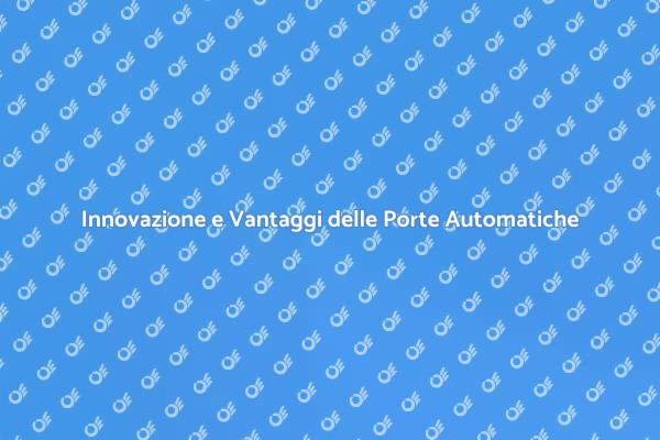Porte Automatiche: Accesso Facile e Sicuro