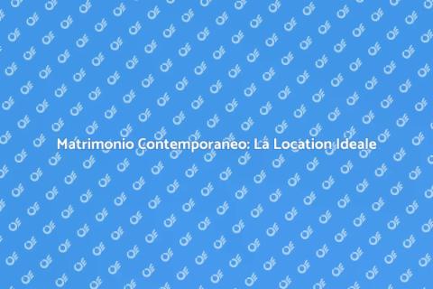 Location Matrimonio Contemporaneo