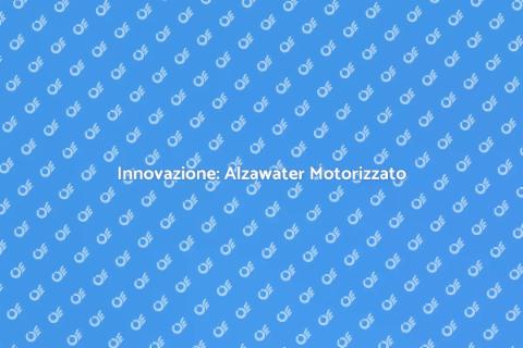 Alzawater Motorizzato: Innovazione Casa