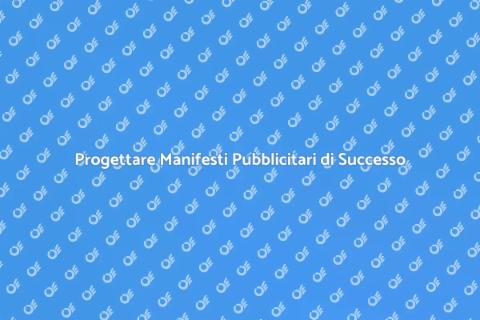 Creare Manifesti Pubblicitari Efficaci