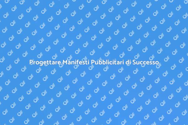 L'Arte di Creare Manifesti Pubblicitari