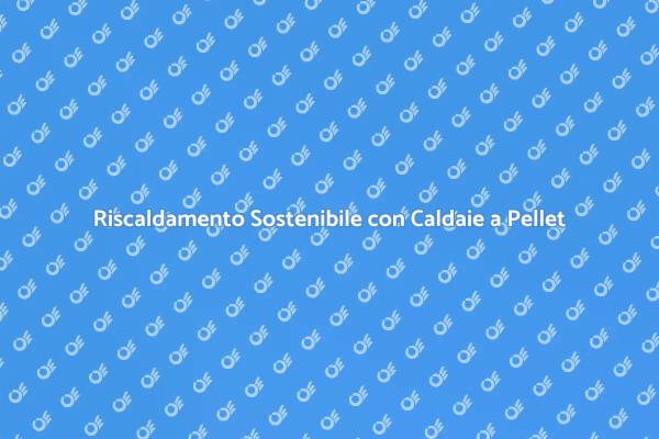 Innovazione nel Riscaldamento Sostenibile