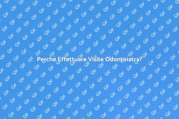 Visite Odontoiatriche: Salute Dentale