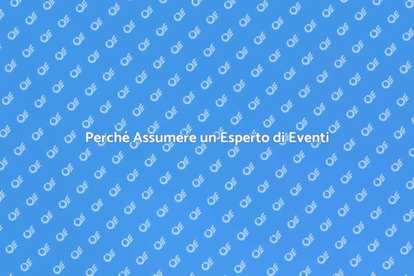 Assumere un Esperto di Marketing Evento