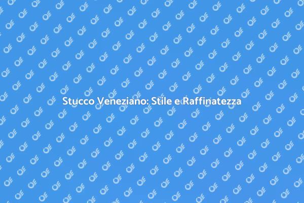 Il Fascino dello Stucco Veneziano