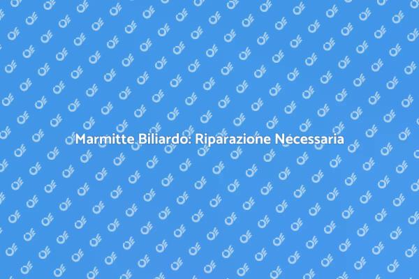 Marmitte Tavolo Biliardo: Importanza della Riparazione