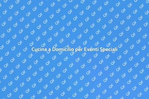 Servizio Cucina Domicilio per Gala