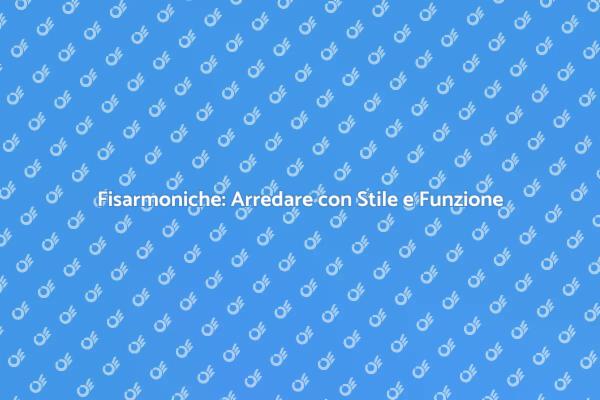 Fisarmoniche: Eleganza e Spazi Ottimizzati