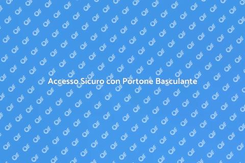 Portone Basculante Smart e Sicuro