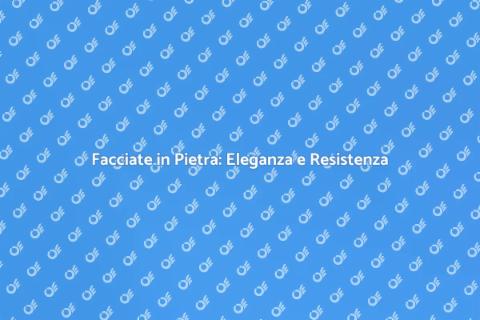 Costruire una Facciata in Pietra