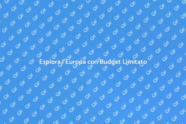 Viaggio in Europa senza spendere troppo