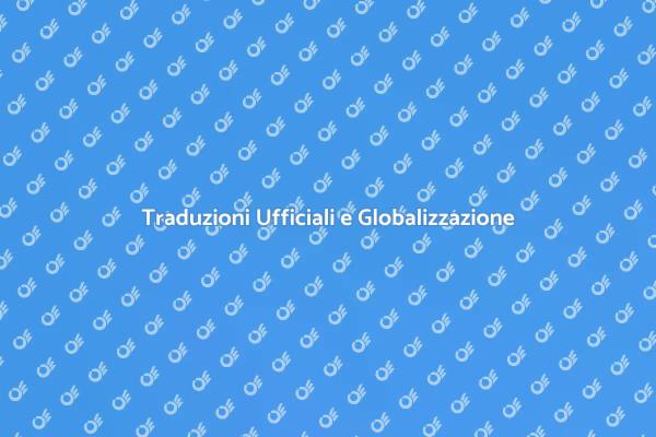 Traduzione Ufficiale: Rendi la Comunicazione Efficace