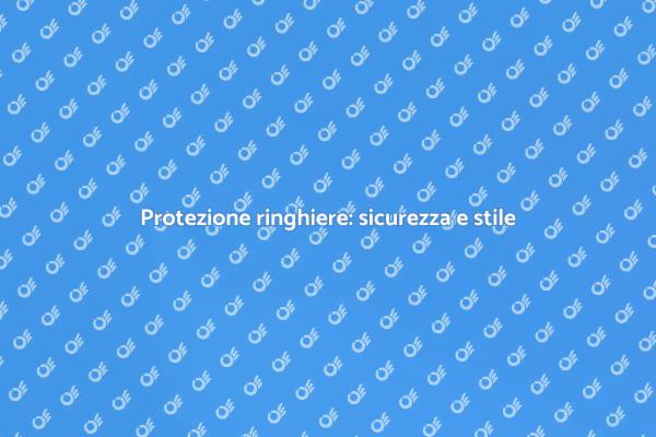 Mantieni le ringhiere sicure e belle