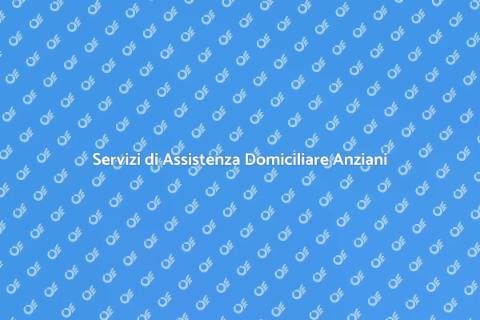 Assistenza Domiciliare per Anziani