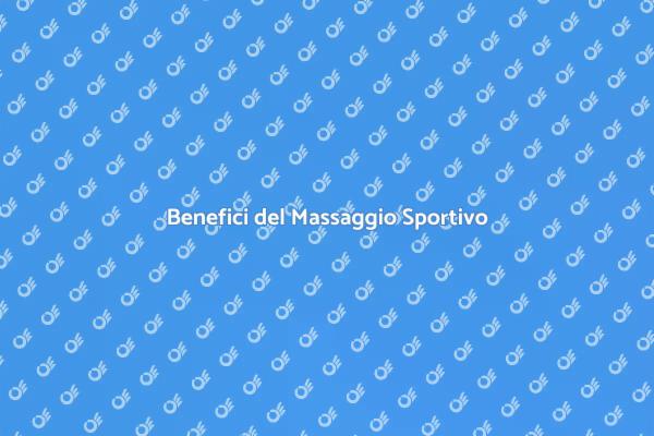 Massaggio Sportivo: Salute e Performance