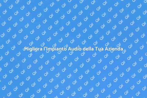 Aggiornare Impianto Audio Commerciale