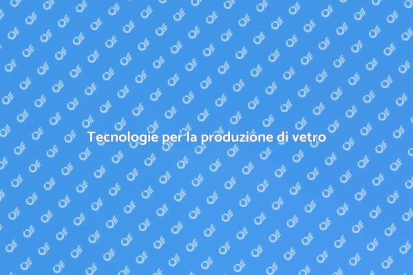 L'arte della produzione del vetro