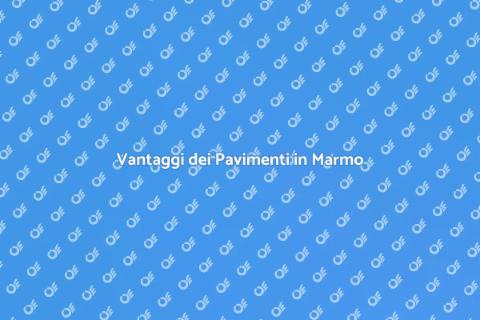 Pavimenti in Marmo: Eleganza e Stile