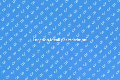 Location Matrimonio da Sogno