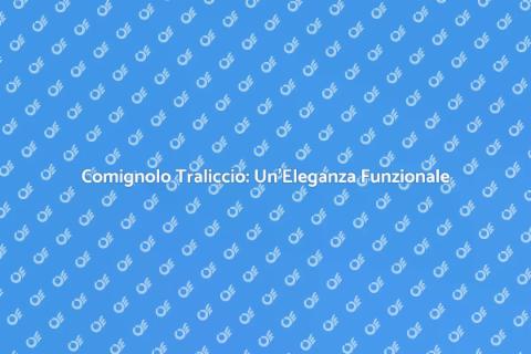 Comignolo a Traliccio: Design e Funzionalità