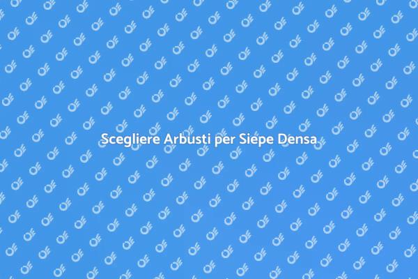 Arbusti Ideali per Siepi Ad Alta Densità