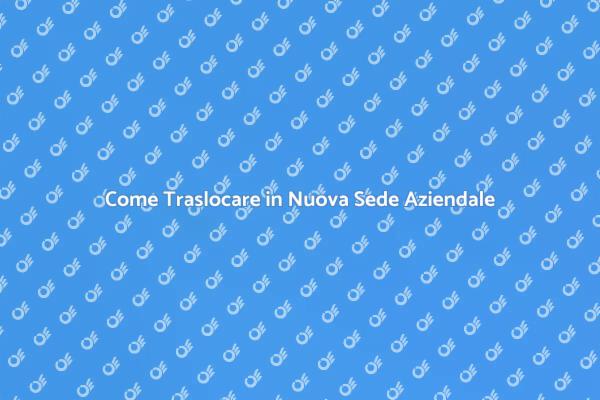 Traslocare con Successo in Nuova Sede
