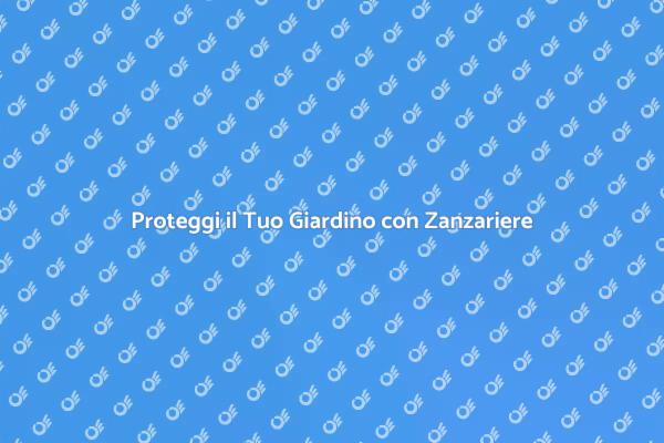 Zanzariere: il tuo scudo contro gli insetti