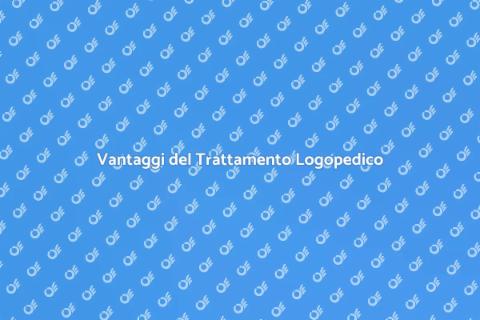 Trattamento Logopedico: Cosa Sapere